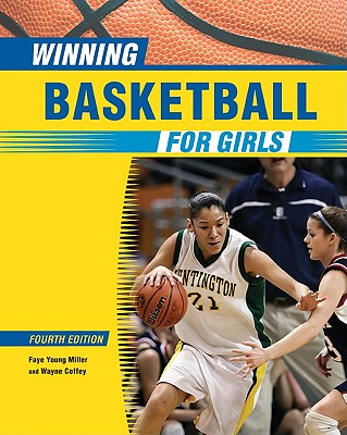 Winning Basketball for Girls - Miller, Faye Young, and Coffey, Wayne