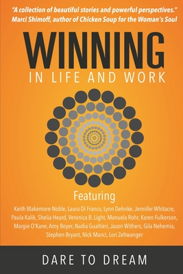 Winning in Life and Work: Dare To Dream - Blakemore-Noble, Keith (Editor-in-chief)