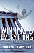 Winning is Everything: A Lawyers Gone Bad Novel