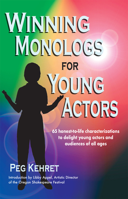 Winning Monologs for Young Actors - Kehret, Peg
