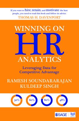 Winning on HR Analytics: Leveraging Data for Competitive Advantage - Soundararajan, Ramesh, and Singh, Kuldeep