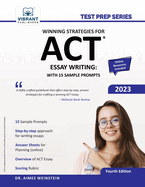 Winning Strategies For ACT Essay Writing: With 15 Sample Prompts