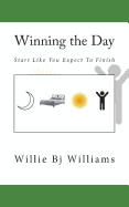 Winning the Day: Start Like You Expect to Finish