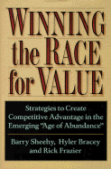 Winning the Race for Value - Sheehy, Barry, and Bracey, Hyler, and Frazier, Rick