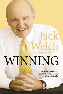 Winning: The Ultimate Business How-to Book - Welch, Jack, and Welch, Suzy