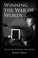 Winning the War of Words: Essays on Zionism and Israel