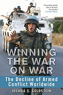 Winning the War on War: The Decline of Armed Conflict Worldwide