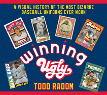 Winning Ugly: A Visual History of the Most Bizarre Baseball Uniforms Ever Worn