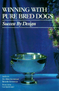 Winning W/Pure Bred Dogs