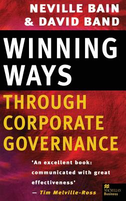 Winning Ways through Corporate Governance - Bain, Neville, and Band, David