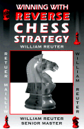 Winning with Reverse Chess Strategy