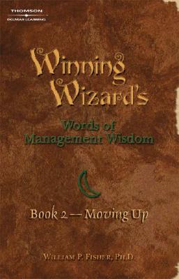 Winning Wizard's Bk02: Moving Up - Fisher, William P