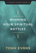 Winning Your Spiritual Battles