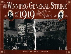Winnipeg General Strike of 1919: An Illustrated History