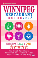 Winnipeg Restaurant Guide 2018: Best Rated Restaurants in Winnipeg, Canada - 400 Restaurants, Bars and Cafes Recommended for Visitors, 2018