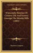 Winscombe Sketches of Country Life and Scenery Amongst the Mendip Hills (1882)