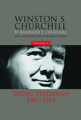 Winston S. Churchill, Volume 2: Young Statesman, 1901-1914 Volume 2 - Churchill, Randolph S, M.P.