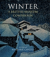 Winter: A British Museum Companion