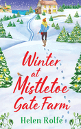 Winter at Mistletoe Gate Farm: An uplifting, feel-good read from Helen Rolfe