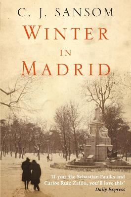 Winter in Madrid - Sansom, C. J.