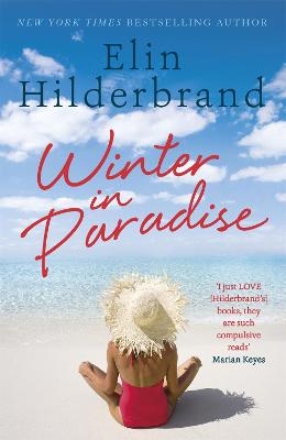 Winter In Paradise: Book 1 in NYT-bestselling author Elin Hilderbrand's wonderful Paradise series - Hilderbrand, Elin