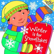 Winter Is for Snowflakes - Winberg, Michelle Knudsen, and Knudsen, Michelle
