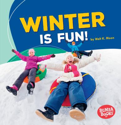 Winter Is Fun! - Moon, Walt K