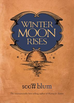 Winter Moon Rises - Blum, Scott