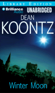 Winter Moon - Koontz, Dean, and Lane, Christopher, Professor (Read by)