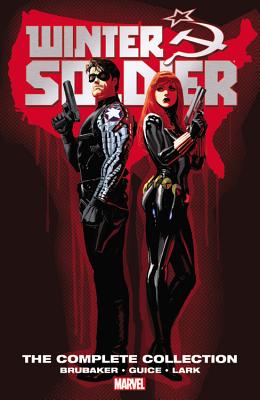 Winter Soldier by Ed Brubaker: The Complete Collection - Brubaker, Ed (Text by)