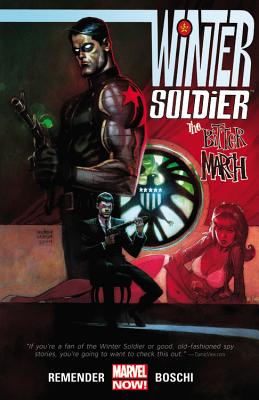 Winter Soldier: The Bitter March - Remender, Rick, and Boschi, Roland (Artist)