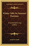 Winter Talk on Summer Pastimes: A Landsman's Log (1883)