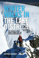 Winter Walks and Climbs in the Lake District: Fell walks & easy snow climbs for the winter mountaineer