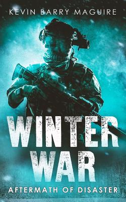 Winter War: Aftermath of Disaster Book 4 - Rost, Miles (Editor), and Maguire, Kevin Barry