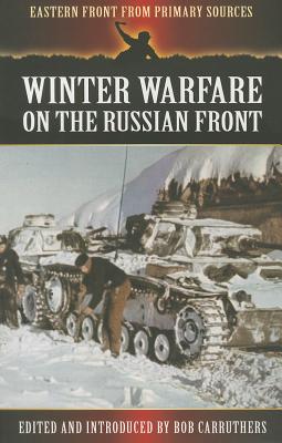 Winter Warfare on the Russian Front - Carruthers, Bob