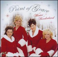 Winter Wonderland - Point of Grace