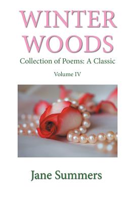 Winter Woods: Collection of Poems: a Classic - Summers, Jane