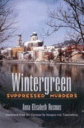 Wintergreen: Suppressed Murders - Rosmus, Anna Elisabeth, and Von Tannenberg, Imogen (Translated by)