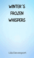 Winter's Frozen Whispers