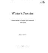 Winter's Promise: Willard Metcalf in Cornish, New Hampshire, 1909-1920 - MacAdam, Barbara J, and Metcalf, Willard L, and Hood Museum of Art