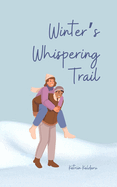 Winter's Whispering Trail