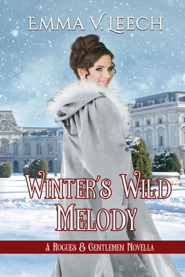 Winter's Wild Melody - Leech, Emma V