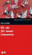 Wir Alle F?r Immer Zusammen