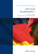 Wir sind Bundeswehr.: Wie viel Vielfalt bentigen/vertragen die Streitkr?fte?