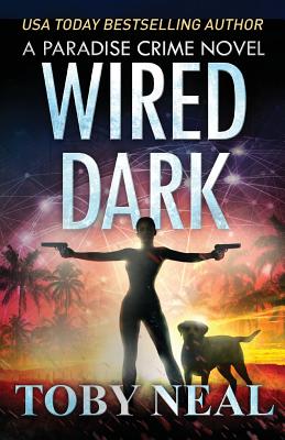 Wired Dark - Neal, Toby