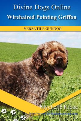 Wirehaired Pointing Griffon - Klose, Mychelle