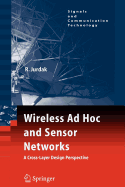 Wireless Ad Hoc and Sensor Networks: A Cross-Layer Design Perspective