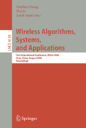 Wireless Algorithms, Systems, and Applications: First International Conference, Wasa 2006, Xi'an, China, August 15-17, 2006, Proceedings
