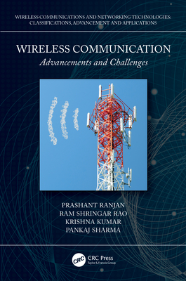 Wireless Communication: Advancements and Challenges - Ranjan, Prashant, and Rao, Ram Shringar, and Kumar, Krishna