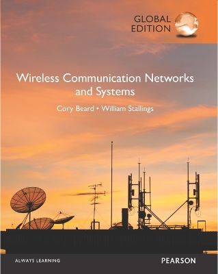 Wireless Communication Networks and Systems, Global Edition - Beard, Cory, and Stallings, William